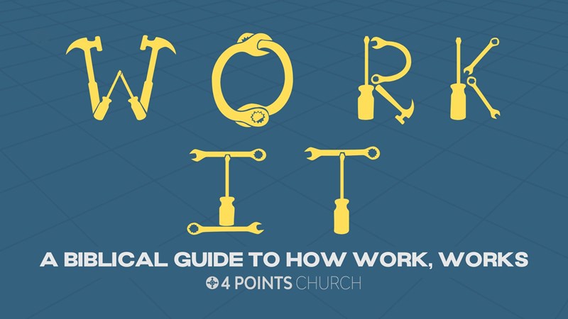 Work It - A biblical guide to how work, works.